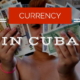 Cuba’s Currencies: CUP and CUC vs. USD