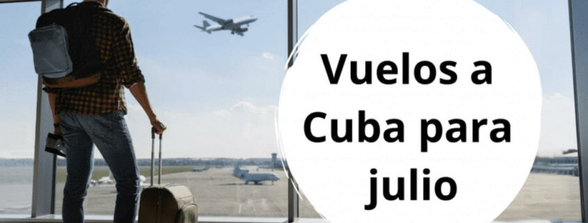 Vuelos autorizados en Cuba para el mes de julio