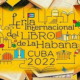 Confirman en Cuba 30 Feria Internacional del Libro de La Habana