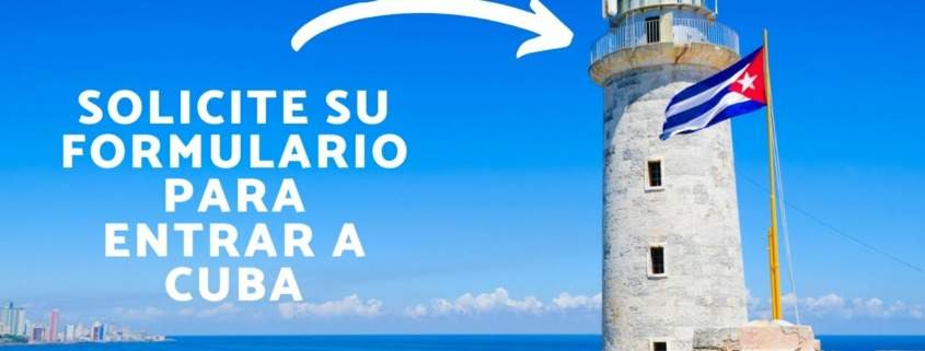 Nouveau formulaire électronique obligatoire à remplir avant le départ pour Cuba